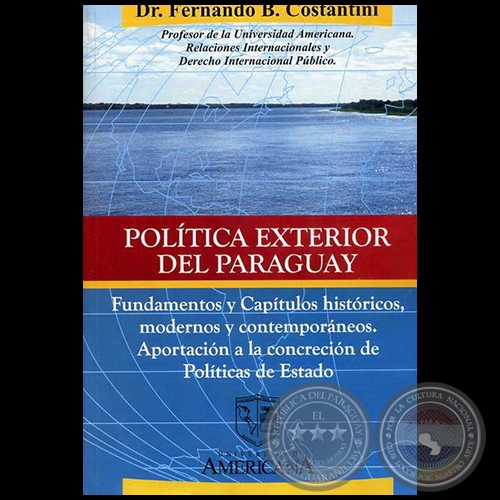 POLÍTICA EXTERIOR DEL PARAGUAY - Autor: FERNANDO B. COSTANTINI - Año 2008